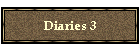 Diaries 3